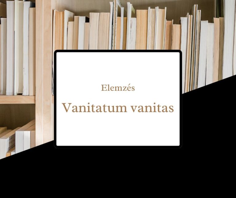 Kölcsey Ferenc: Vanitatum vanitas – Elemzés