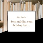 sem utódja sem boldog őse