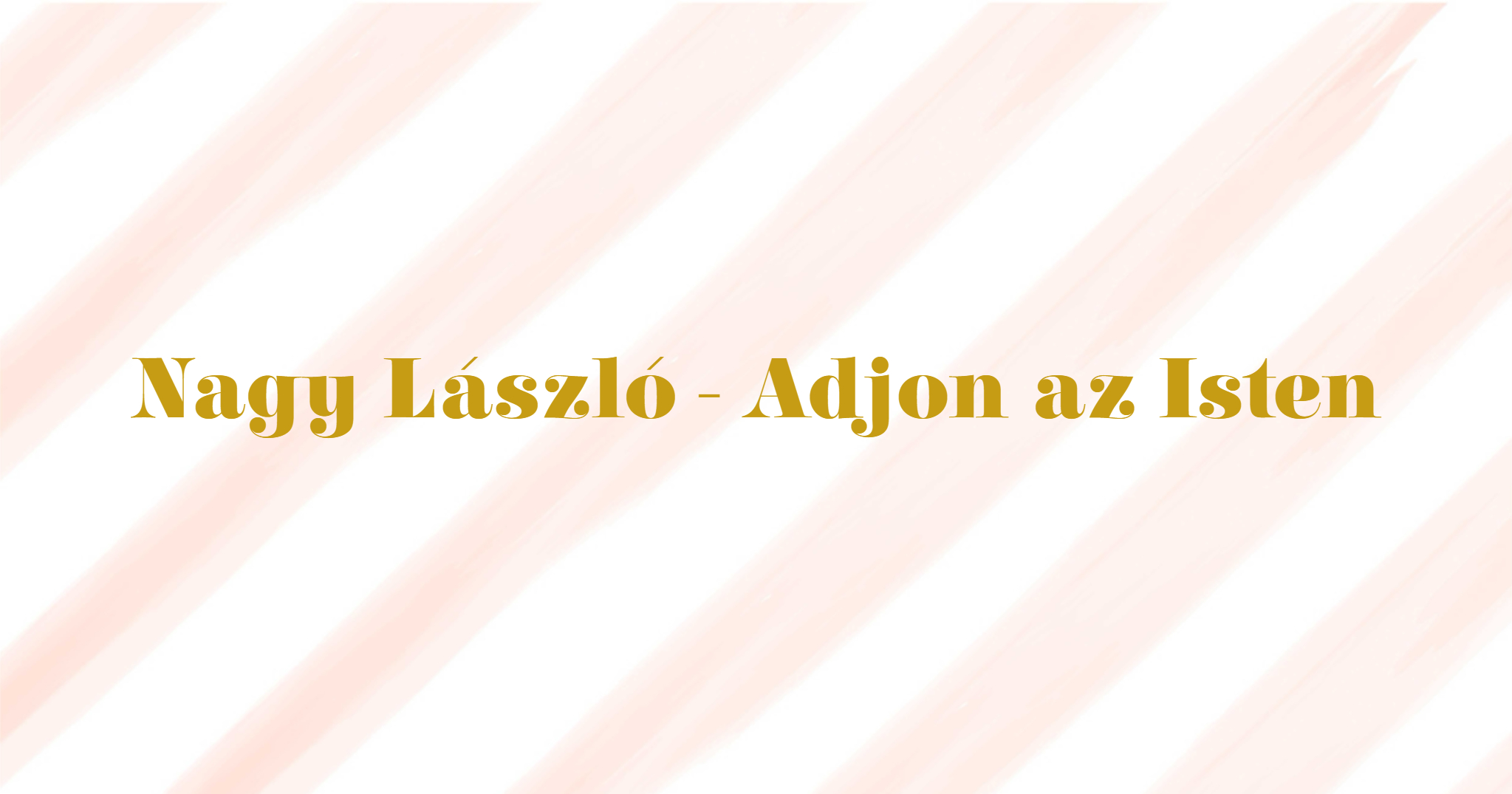 nagy lászló adjon az isten