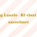 nagy lászló ki viszi át a szerelmet