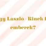 nagy lászló kinek fáj emberek