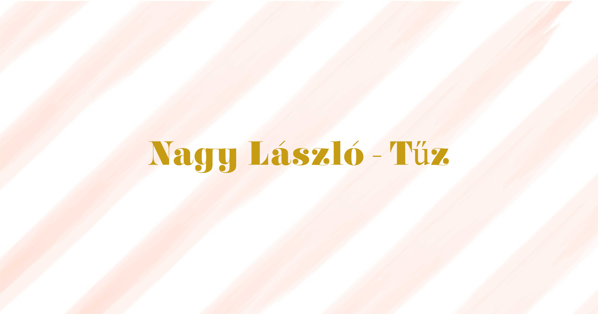 nagy lászló tűz